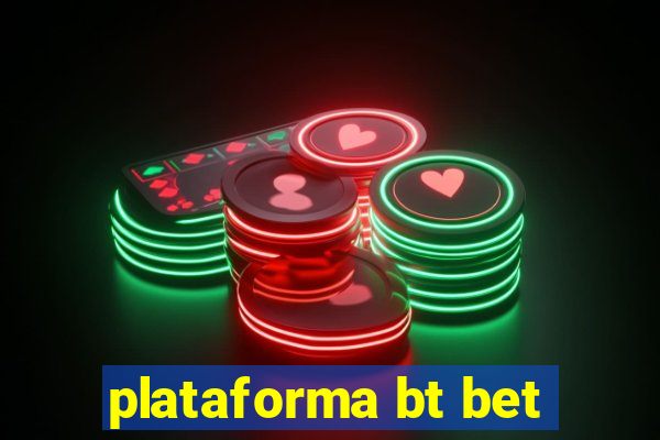 plataforma bt bet